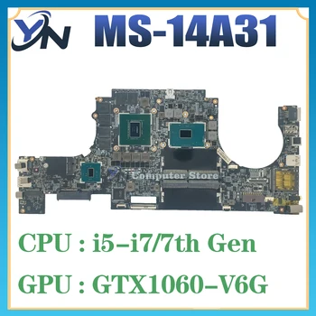 Материнская плата Для MSI MS-14A3 GS43 GS43VR MS-14A31 Материнская Плата Ноутбука I5 I7 7-го Поколения GTX1060-6G GPU